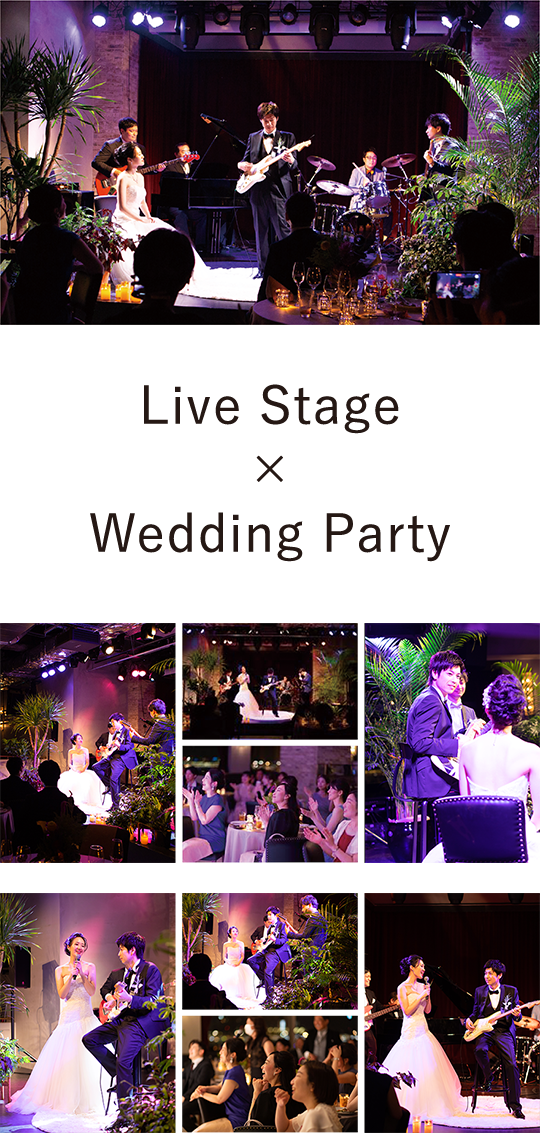 Live Stage × Wedding Party